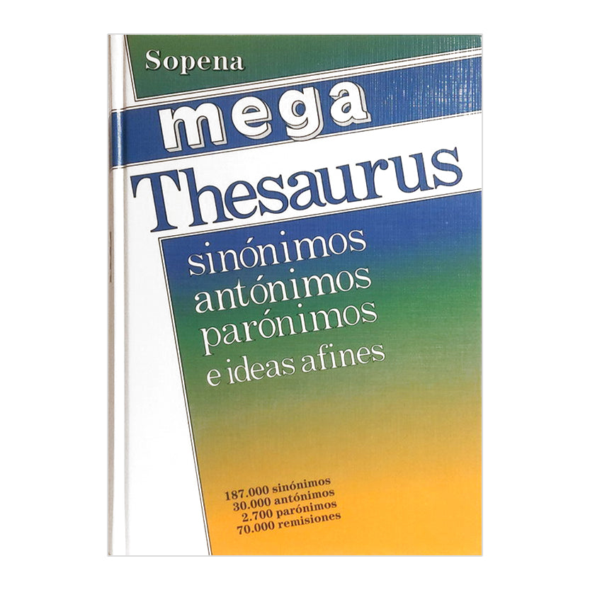 DICCIONARIO MEGA THESAURUS SINÓNIMOS ANTÓNIMOS PARÓNIMOS