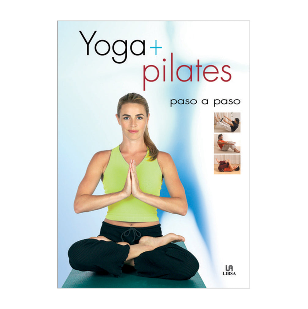 YOGA + PILATES  PASO A PASO