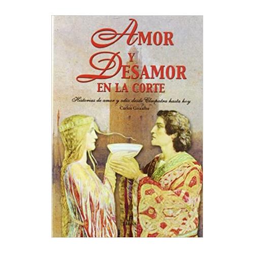 AMOR Y DESAMOR EN LA CORTE