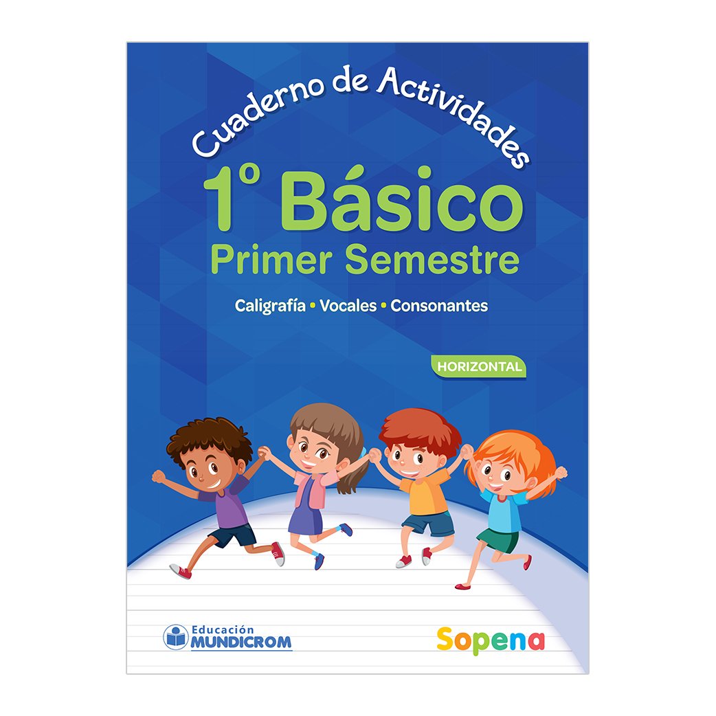 CUADERNO DE ACTIVIDADES 1 BÁSICO 1° SEMESTRE HORIZONTAL