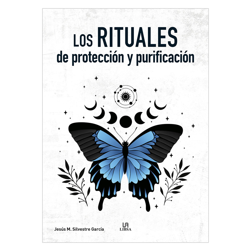 LOS RITUALES DE PROTECCION Y PURIFICACION