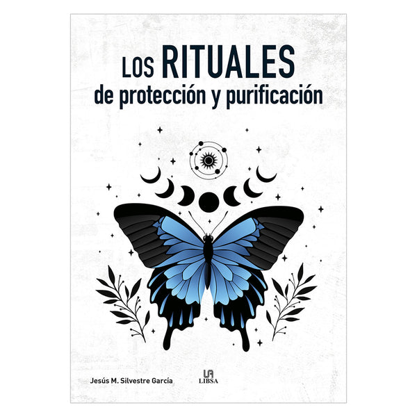 LOS RITUALES DE PROTECCION Y PURIFICACION